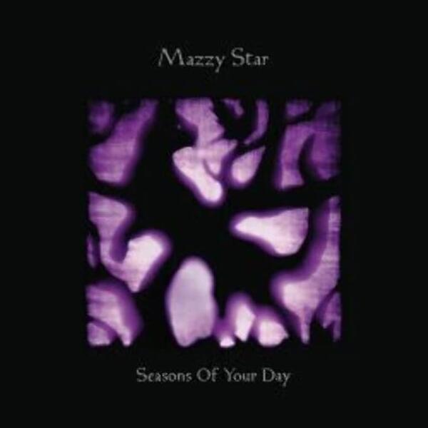 Mazzy Star – Seasons Of Your Day
