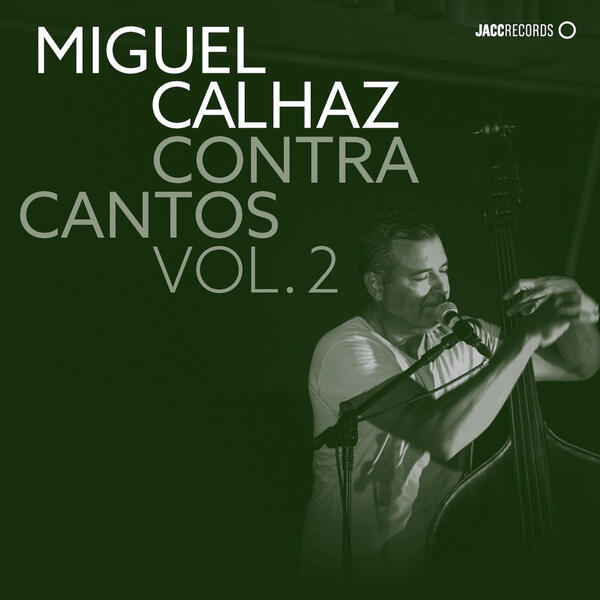 Miguel Calhaz - Contra Cantos Vol.2