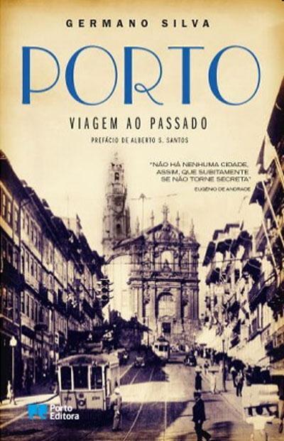 Germano Silva - Porto - Viagem ao Passado