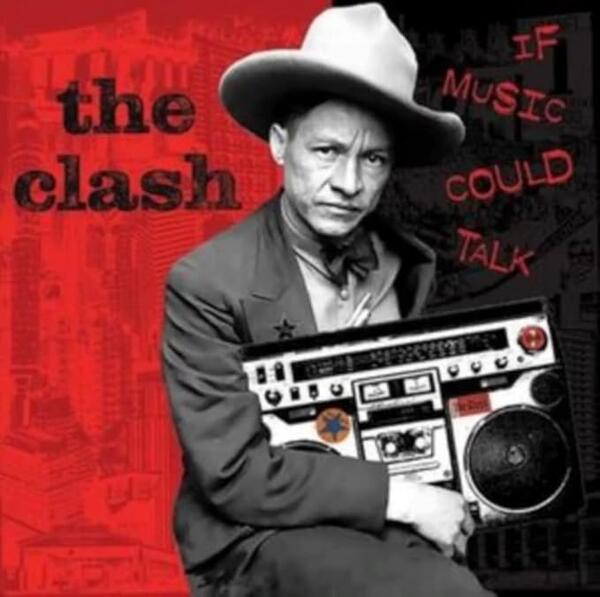 The Clash – If Music Could Talk