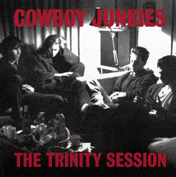 Cowboy Junkies – The Trinity Session