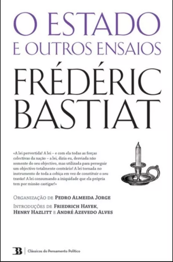 Frédéric Bastiat - O Estado e Outros Ensaios