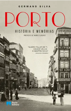 Germano Silva - Porto - História e Memórias