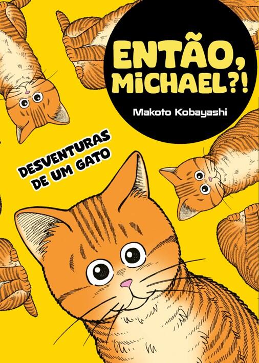 Makoto Kobayashi - Então, Michael?!: Desventuras de um gato