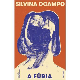 Silvina Ocampo - A Fúria e Outros Contos