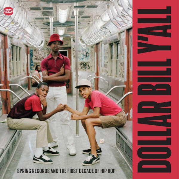 Various – Dollar Bill Y'All (Spring Records And The First Decade Of Hip Hop)