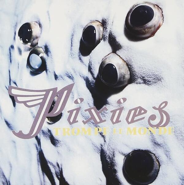 Pixies – Trompe Le Monde (digisleeve)