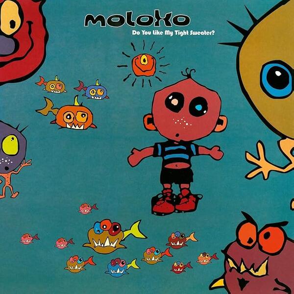 Moloko - Do You Like My Tight Sweater?