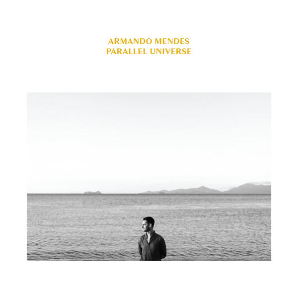 Armando Mendes - Parallel Universe