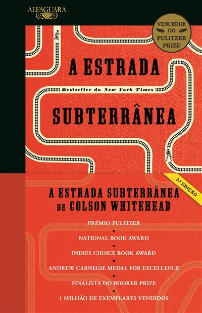 Colson Whitehead - A Estrada Subterrânea