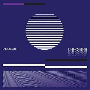 L'Eclair – Polymood