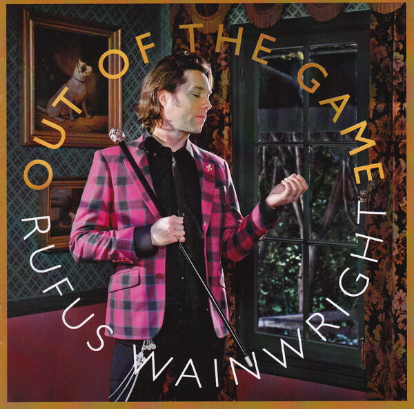 Rufus Wainwright – Out Of The Game