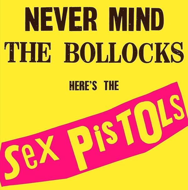 Sex Pistols – Never Mind The Bollocks, Heres The Sex Pistols