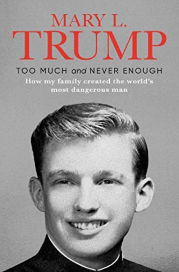 Maryl L. Trump - Too Much And Never: How My Family Created The World's Most Dangerous Man (EN)