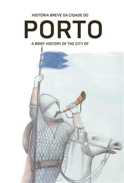 Nuno Higino - Historia Breve da Cidade do Porto (bilingue)
