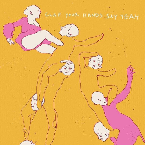 Clap Your Hands Say Yeah – Clap Your Hands Say Yeah