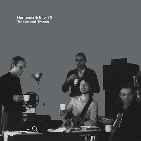 Harmonia & Eno 76 - Tracks And Traces