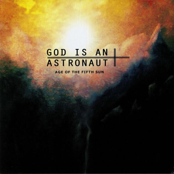 God Is An Astronaut - Age Of The Fifth Sun