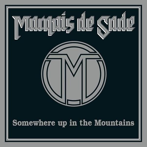 Marquis De Sade – Somewhere Up In The Mountains