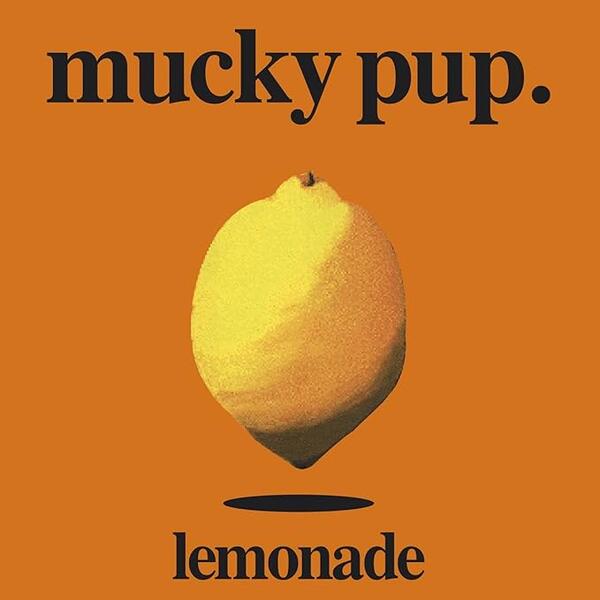 Mucky Pup – Lemonade