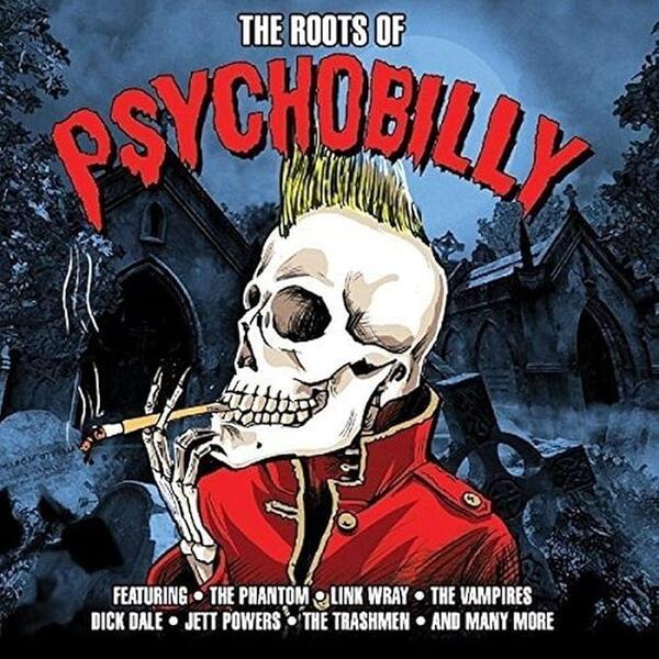 Various – The Roots Of Psychobilly