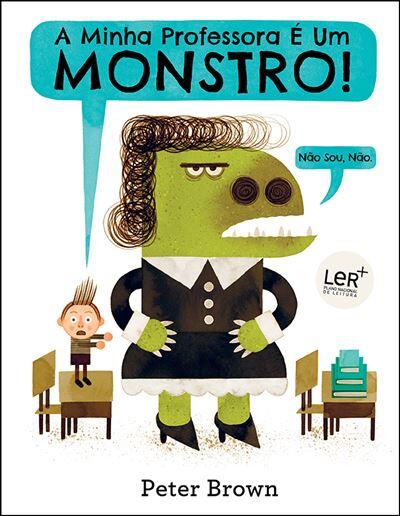 Peter Brown - A Minha Professora é um Monstro!