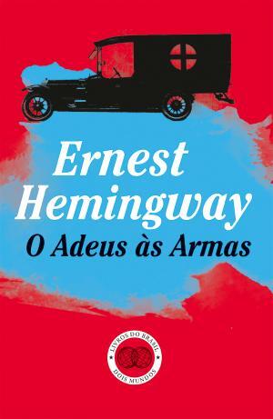 Ernest Hemingway - O Adeus às Armas