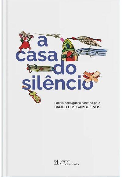 Bando dos Gambozinos - A Casa do Silêncio