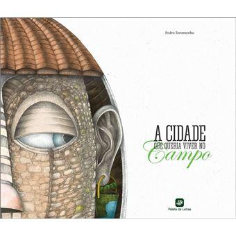 Pedro Seromenho - A Cidade Que Queria Viver no Campo