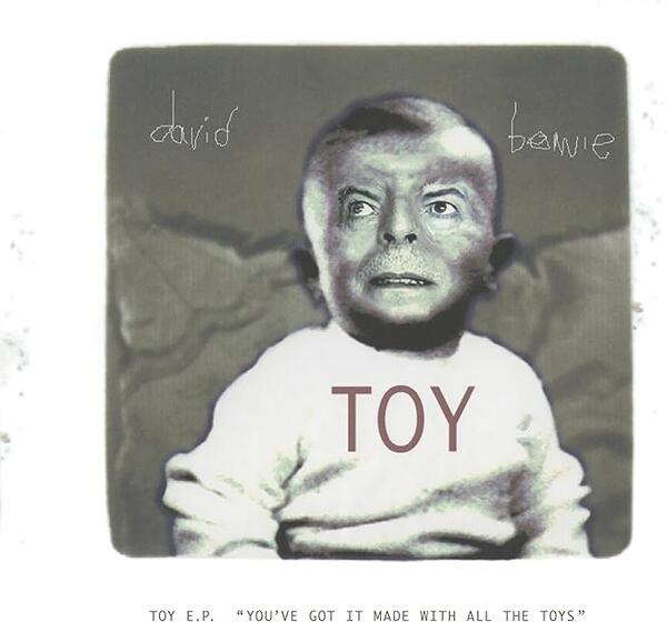 David Bowie – Toy E.P. (You've Got It Made With All The Toys) 10"