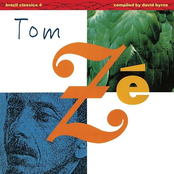 Tom Zé – Brazil Classics 4: The Best Of Tom Zé