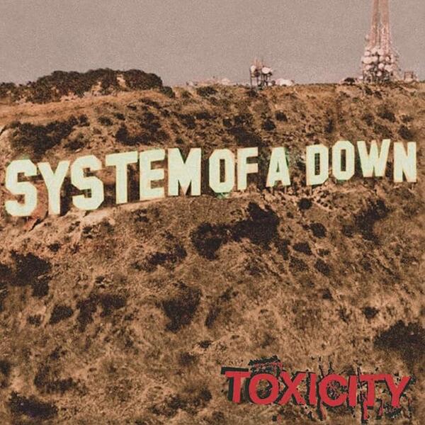 System Of A Down – Toxicity