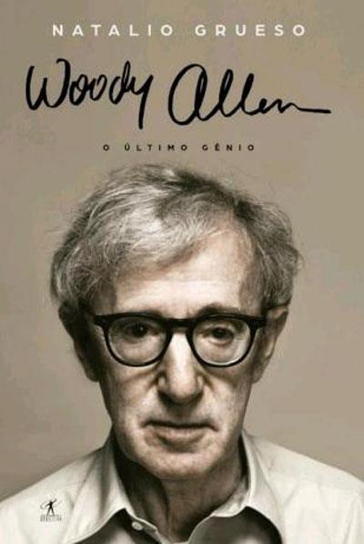 Natalio Grueso - Woody Allen - O Último Génio