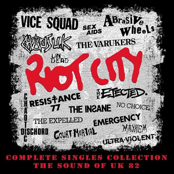 Various – Riot City (Complete Singles Collection – The Sound Of UK 82)