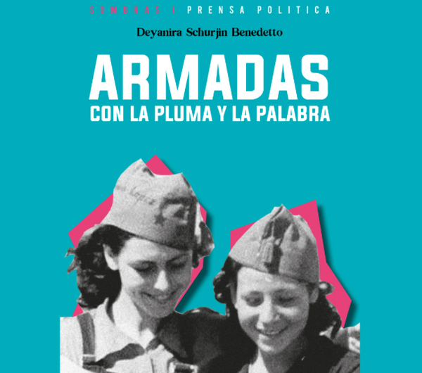 Deyanira Schürjin Benedetto - Armadas con la pluma y la palabra (ES)