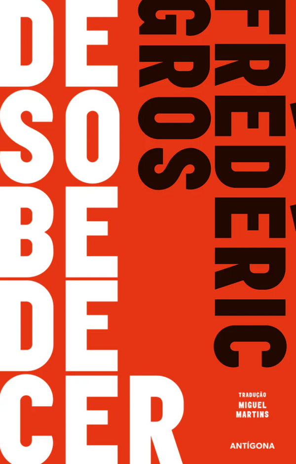 Fréderic Gros - Desobedecer 