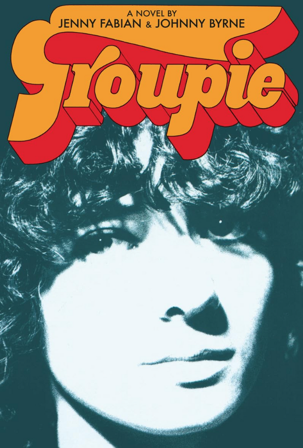 Jenny Fabian, Johnny Byrne - Groupie (EN)
