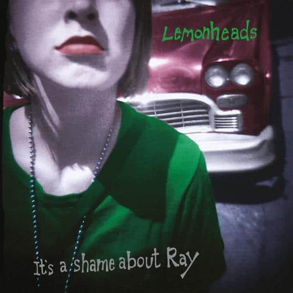 The Lemonheads - Its A Shame About Ray (30th anniversary edition)