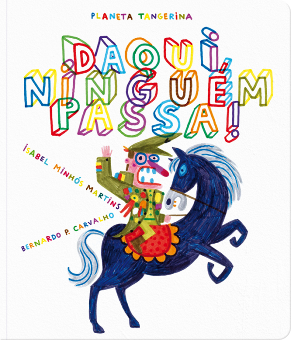 Isabel Minhós Martins - Daqui Ninguém Passa!