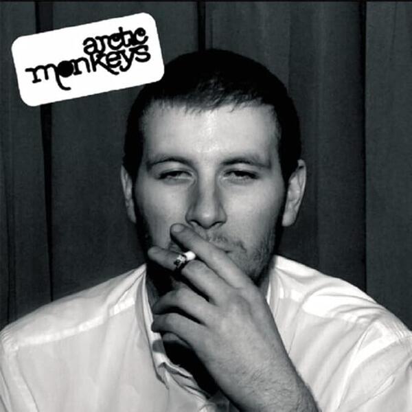 Arctic Monkeys – Whatever People Say I Am, Thats What Im Not