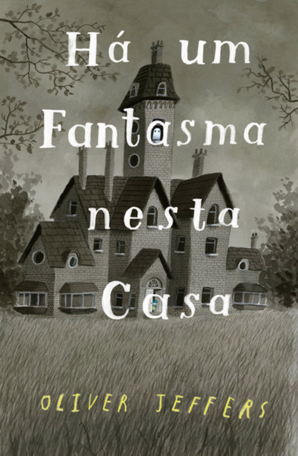 Oliver Jeffers - Há Um Fantasma Nesta Casa