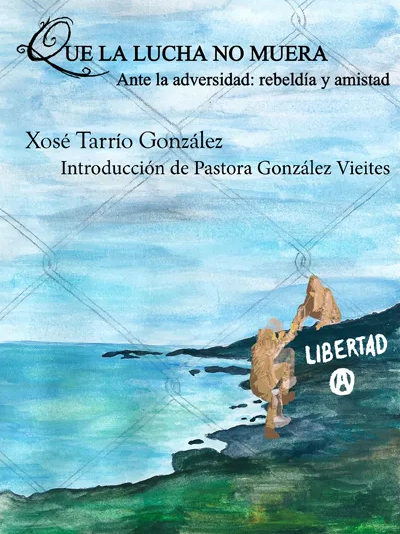 Xosé Tarrío González - Que la lucha no muera (ES)