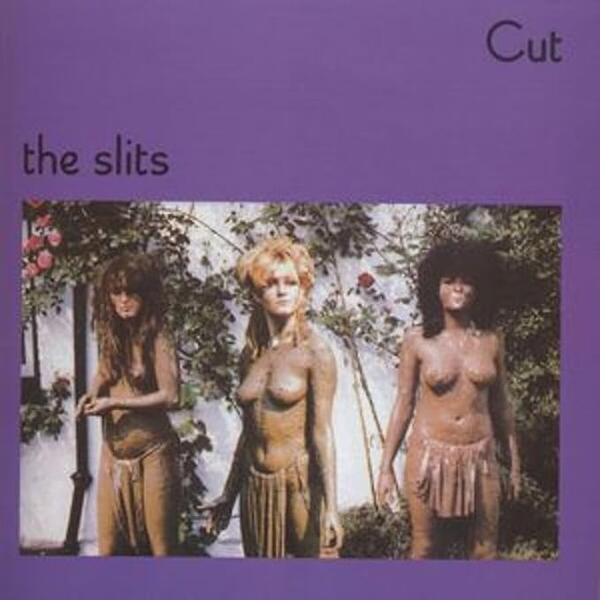 The Slits – Cut