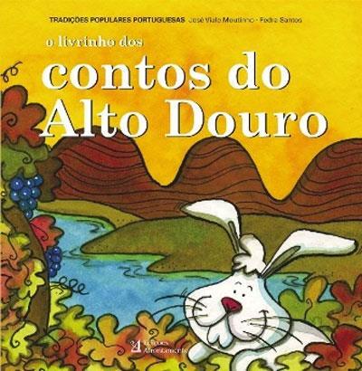 Fedra Santos e José Viale Moutinho - O Livrinho dos Contos do Alto Douro