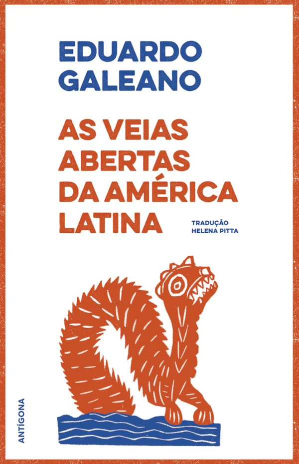 Eduardo Galeano - As Veias Abertas da América Latina