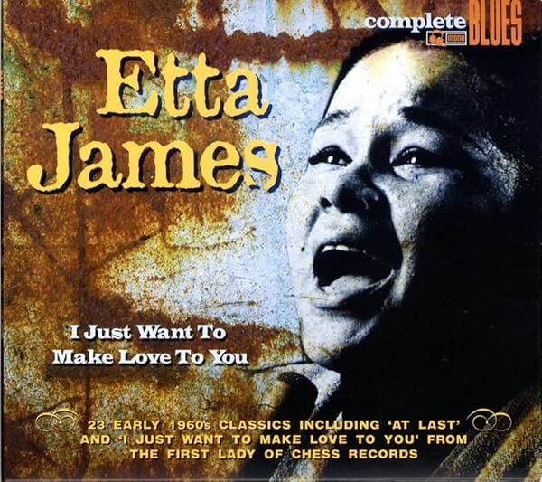 Etta James – I Just Want To Make Love To You