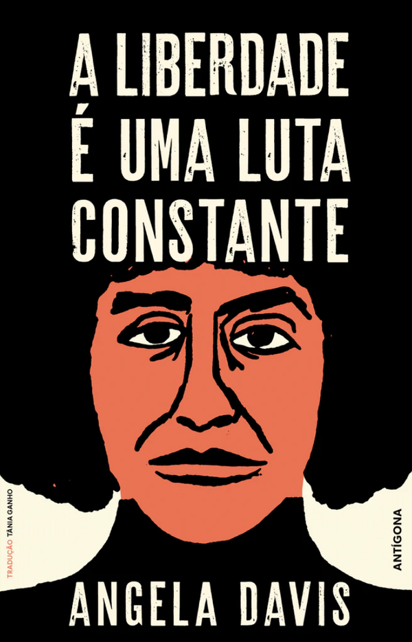 Angela Davis - A Liberdade É Uma Luta Constante