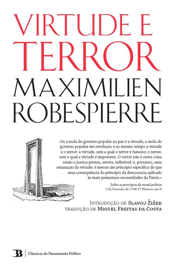 Maximilien Robespierre - Virtude e Terror