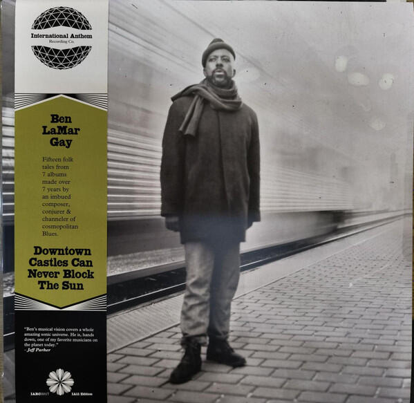 Ben LaMar Gay – Downtown Castles Can Never Block The Sun