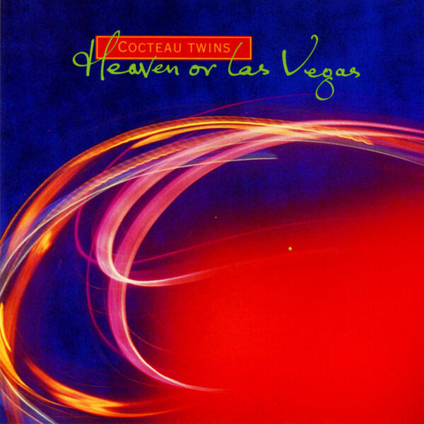 Cocteau Twins - Heaven Or Las Vegas (Digi)